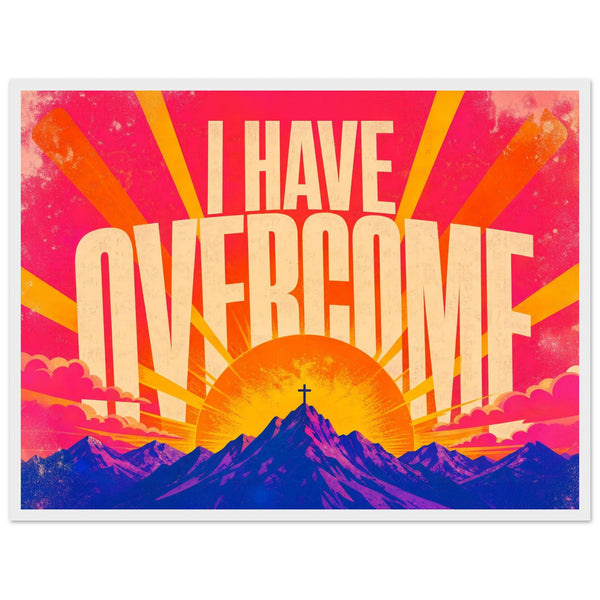 I Have Overcome