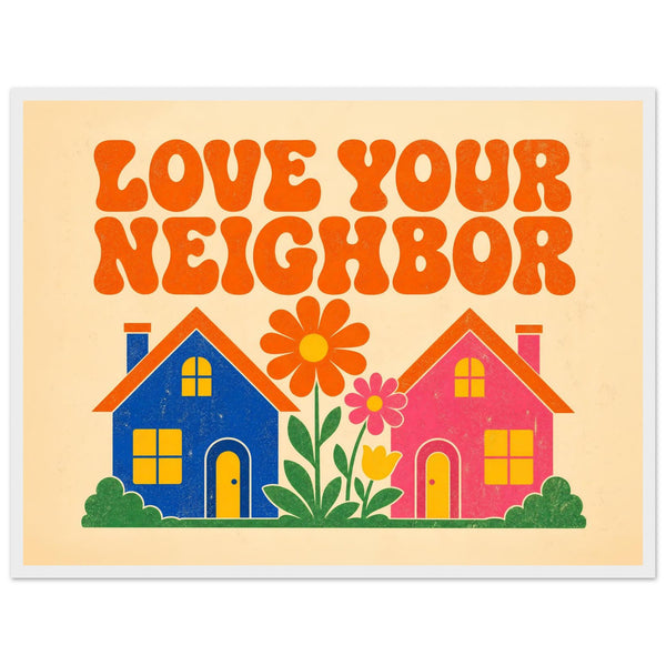 Love Your Neighbor