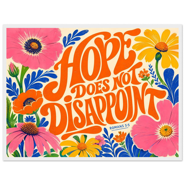 Hope Does Not Disappoint