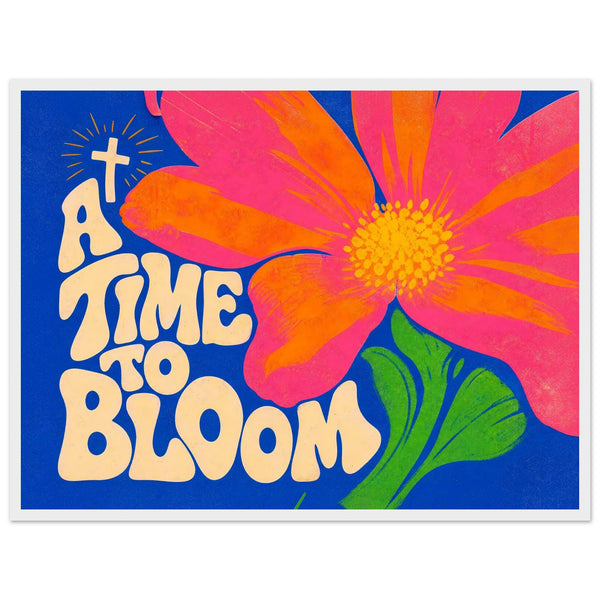 A Time To Bloom