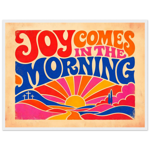 Joy Comes In The Morning