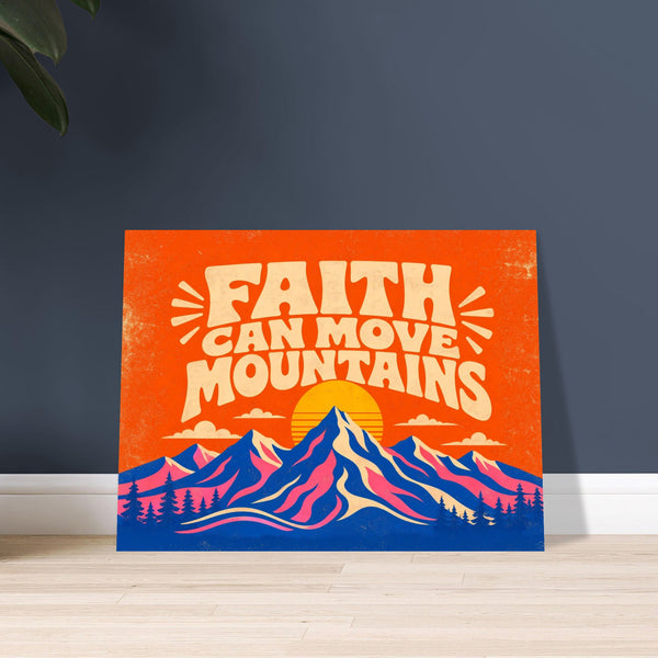 Faith Can Move Mountains